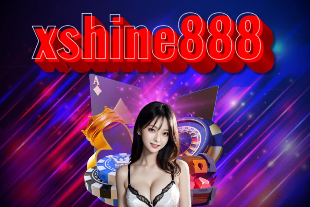 xshine888 สล็อต